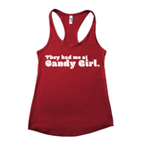 They Had Me at Candy Girl Women's Racerback Tank