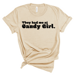 They Had Me at Candy Girl Unisex Tee