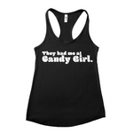 They Had Me at Candy Girl Women's Racerback Tank