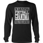 Warning Football Grandma will Yell Loudly
