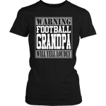 Warning Football Grandpa will Yell Loudly