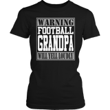 Warning Football Grandpa will Yell Loudly
