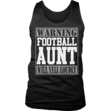 Warning Football Aunt will Yell Loudly