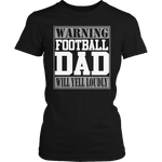 Warning Football Dad will Yell Loudly