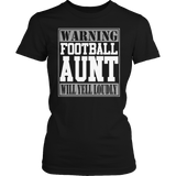 Warning Football Aunt will Yell Loudly