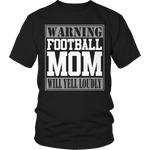 Warning Football Mom will Yell Loudly