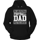 Warning Football Dad will Yell Loudly
