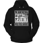 Warning Football Grandma will Yell Loudly