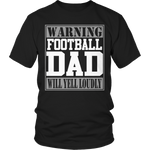 Warning Football Dad will Yell Loudly