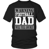 Warning Football Dad will Yell Loudly