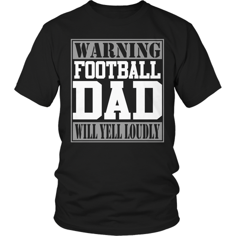 Warning Football Dad will Yell Loudly