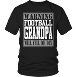 Warning Football Grandpa will Yell Loudly
