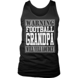 Warning Football Grandpa will Yell Loudly