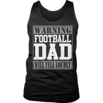 Warning Football Dad will Yell Loudly