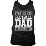 Warning Football Dad will Yell Loudly